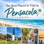The Best Places to Visit in Pensacola, Florida