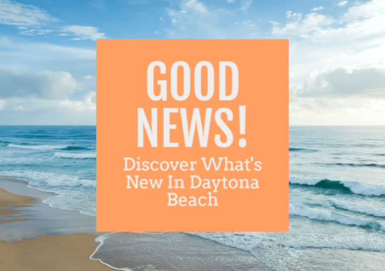 Discover What’s New In Daytona Beach