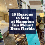 10 Reasons to Stay at Hampton Inn Mount Dora