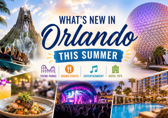 What’s New in Orlando This Summer: Theme Parks, Dining Events, Entertainment and Hotel Tips
